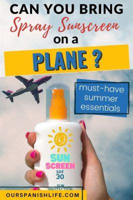 Can You Bring Spray Sunscreen on a Plane? And Why Do Airports Smell Like Pretzels?